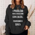 I Problemi Non Si Ríolvono Con L'alcol Figuriamoci Senza Felpa Regalos para ella
