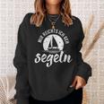 Sailing Boat Skipper I Go Sailing Skipper Sweatshirt Geschenke für Sie