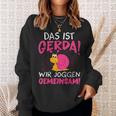 Schnecke Sport Running Das Ist Gerda Wir Joggen Gemeinsam S Sweatshirt Geschenke für Sie