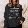 So Sieht Der Beste Wirt Der Welt Aus So Sieht Der Beste Wirt Der Welt Aus Sweatshirt Geschenke für Sie