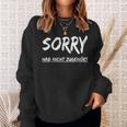 With Sorry Hab Nicht Zuhört Hab Nicht Zuhört Sweatshirt Geschenke für Sie