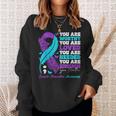 Suicide Prevention Awareness Positive Motivational Support Sweatshirt Gifts for Her