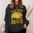 Taco Bout 36 Years Together 36Th Wedding Anniversary Sweatshirt Gifts for Her