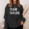 Team Taylor Sweatshirt Geschenke für Sie