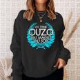 Trink Ich Ouzo Bin Ich Zu Ich Trink Ouzo Was Machst Du So Sweatshirt Geschenke für Sie