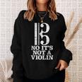 Viola No It's Not Aiolin Sweatshirt Geschenke für Sie