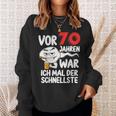 Vor 70 Jahren War Ich Mal Der Fastelste 70Th Birthday Sweatshirt Geschenke für Sie