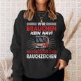 Wir Bauch Wir Bauch Kein Navi Sweatshirt Geschenke für Sie