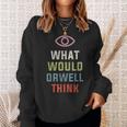 Was Würde Orwell Lustig Finden Sweatshirt Geschenke für Sie