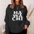 Was Zum Geierist Hawachi Hawache Hawachae Sweatshirt Geschenke für Sie