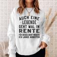 Auch Eine Legende Geht Mal In Retire Gray Sweatshirt Geschenke für Sie