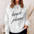 Beach Please Cute Summer Vacation Holiday Sweatshirt Gifts for Her
