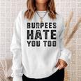 Burpees Hate You Too Fitness Gym Burpee Felpa Regalos para ella