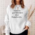 Denken Gefährdet Die Stummheit With Saying Print Sweatshirt Geschenke für Sie