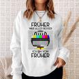 Früher War Alles Besser Retro Party 70S 80S 90S Sweatshirt Geschenke für Sie