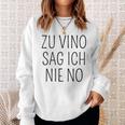 Zuino Sag Ich Nie No Wein Sweatshirt Geschenke für Sie