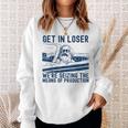 With Karl Marx Get In Loser Wir Ergreifen Die Produktionmittel Sweatshirt Geschenke für Sie