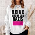 Keine Macht Den S Anti Rassismus Nzs Rechtsextemismus Sweatshirt Geschenke für Sie