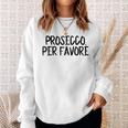 Prosecco Pro Favore Prosecco Please In Italian Blue Sweatshirt Geschenke für Sie