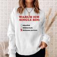 Why I Am Single Sweatshirt Geschenke für Sie