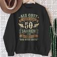 50Th Birthday Als Gott Michor 50 Jahren Schuf Grinste Her Sweatshirt Geschenke für alte Frauen