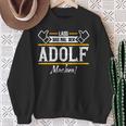 Adolf Lass Das Den Adolf Machen First Name S Sweatshirt Geschenke für alte Frauen