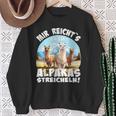 Alpaca And Lamas Mir Reichts Ich Geh Alpakas Streicheln Sweatshirt Geschenke für alte Frauen