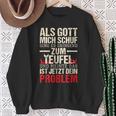 Als Gott Mich Schuf Ging Er Grinsend Zum Teufel German Sweatshirt Geschenke für alte Frauen