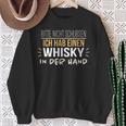 Bitte Nicht Schubsen Ich Hab Einen Whisky In Der Hand Humour German Sweatshirt Geschenke für alte Frauen