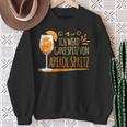 Cocktail Ich Werd Ganz Spitzon Aperol Spritz German Sweatshirt Geschenke für alte Frauen