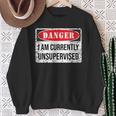 Danger I Am Currently Unsupervised Sweatshirt Gifts for Old Women
