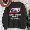 Darts Du Bist Nicht Du Wenn Du Eine 26 Werfst Sweatshirt Geschenke für alte Frauen