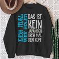 Das Ist Kein Japanisch Dreh Mal Den Kopf German Langu Sweatshirt Geschenke für alte Frauen