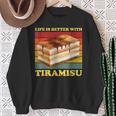 Das Leben Ist Besser Mit Tiramisu Tiramisu Sweatshirt Geschenke für alte Frauen