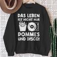 Das Leben Ist Nicht Nur Pommes Und Disco Sweatshirt Geschenke für alte Frauen