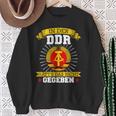 Ddr Ossi In Der Ddr Has Das Not G Sweatshirt Geschenke für alte Frauen