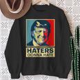 Divertente Haters Gonna Odio Presidente Donald Trump Felpa Regalos para ancianas