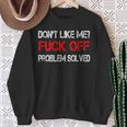 Don't Like Me Off Sweatshirt Geschenke für alte Frauen