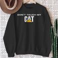 Dont Touch My Cat Machinist Driver Fan Digger Caterpillar Sweatshirt Geschenke für alte Frauen