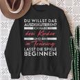 Du Willst Das Ausdiskutieren -Ater Kinder Sweatshirt Geschenke für alte Frauen