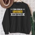 È Una Cosa Da Lorenzo Non Capiresti Nome Divertente Felpa Regalos para ancianas