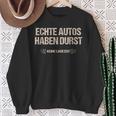 Echte Autos Haben Durst Keine Ladezeit Mechanik Sweatshirt Geschenke für alte Frauen