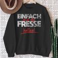 Einfach Mal Die Fresse Halten Simply Mal Die Fresse Halten Sweatshirt Geschenke für alte Frauen