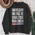 Ernc Dann Wollwir Mal Ne Schön Stunde Machen Sweatshirt Geschenke für alte Frauen