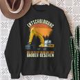 Excuse Das Ich Zu Spät Bin Hab Excavator Sehen Digger S Sweatshirt Geschenke für alte Frauen