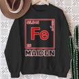 Fe Maiden Iron Parody On Iron Elements Fe Sweatshirt Geschenke für alte Frauen