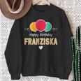 Franziska Happy Birthday Spruch Sweatshirt Geschenke für alte Frauen