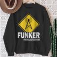 Funker Sayings Funkeroluntige Fire Brigade Sweatshirt Geschenke für alte Frauen