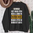 Chef Waiter's Slogan Rastet Chef Jacket For Chefs Sweatshirt Geschenke für alte Frauen