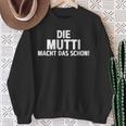 First Name Die Mutti Macht Das Schon Sweatshirt Geschenke für alte Frauen